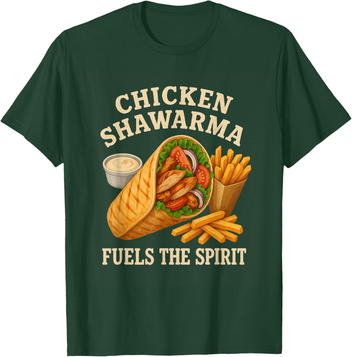 Chicken Shawarma Fuels The Spirit Funny Foodie T-Shirt - T-Shirt | Forest