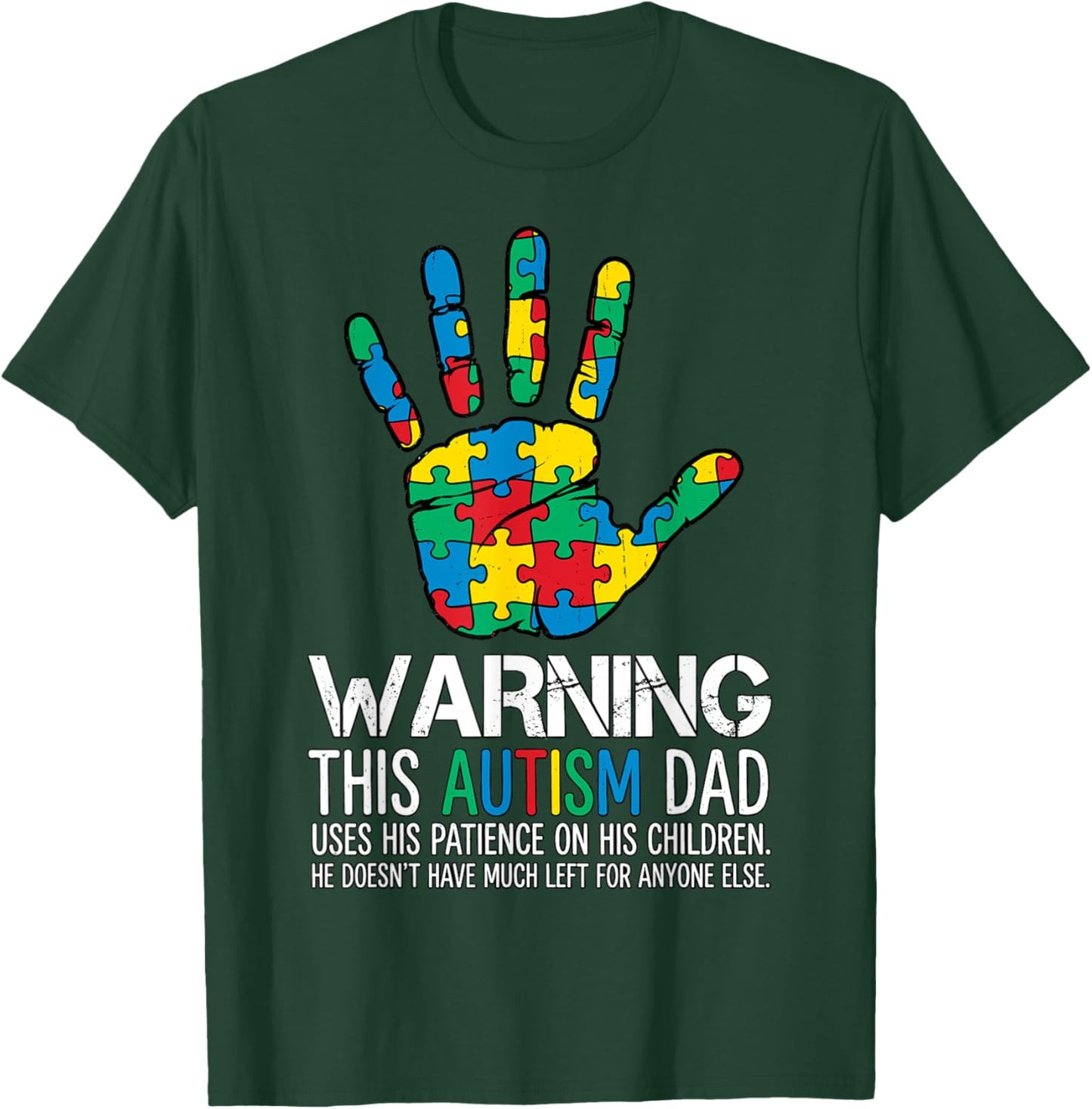 Warning This Autism Dad Uses His Patience On His Children T-Shirt - T-Shirt | Forest