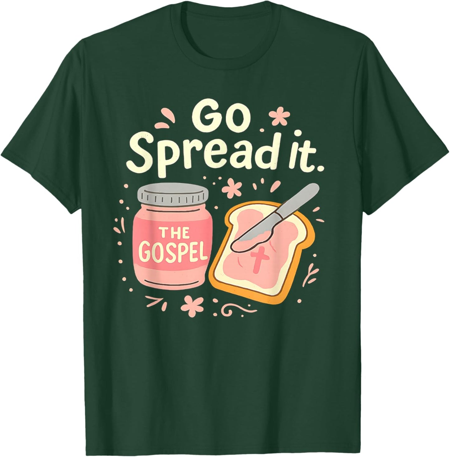 Go Spread It Funny Gospel Pun Christian Faith Religious Art T-Shirt - T-Shirt | Forest