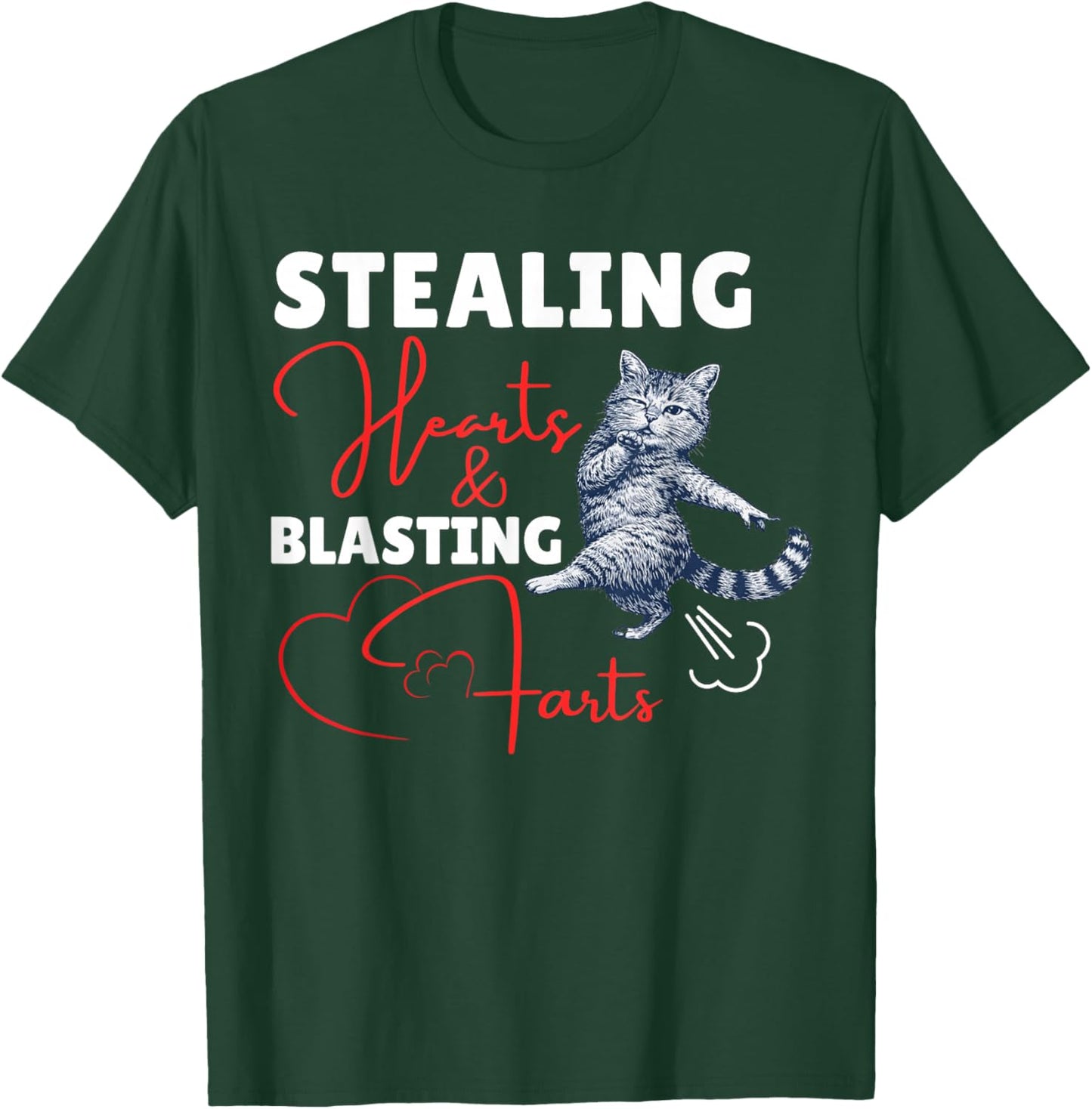 Stealing Hearts and Blasting Farts Funny Cat Lover Valentine T-Shirt - T-Shirt | Forest