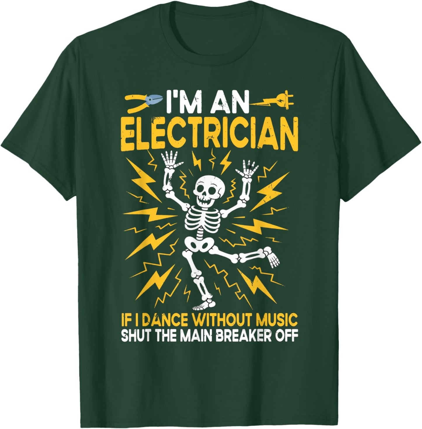 Electrician, I'm an Electrician If I Dance Without Music T-Shirt - T-Shirt | Forest