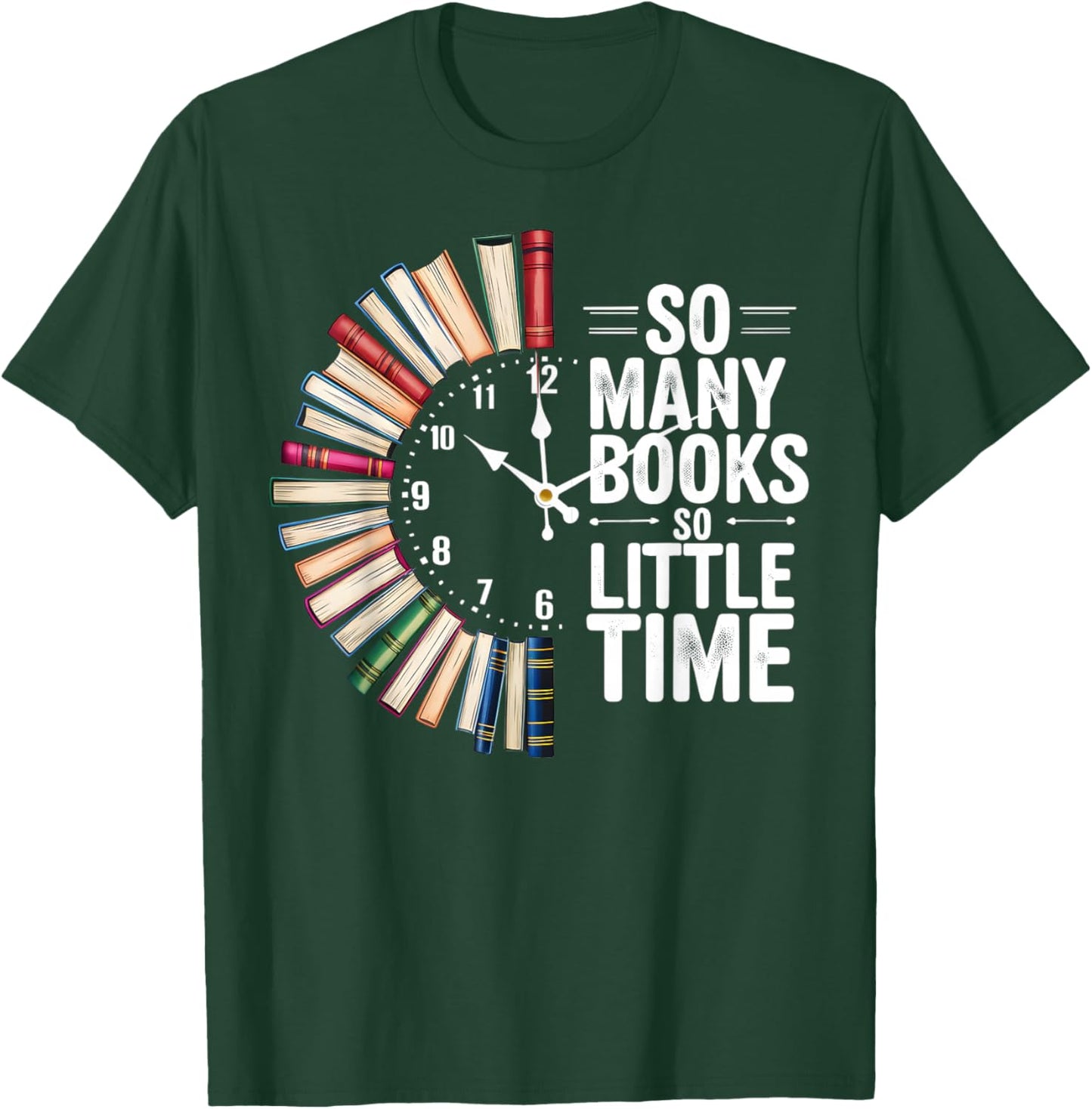 Retro So Many Books Little Time Book Clock Reading Funny T-Shirt - T-Shirt | Forest