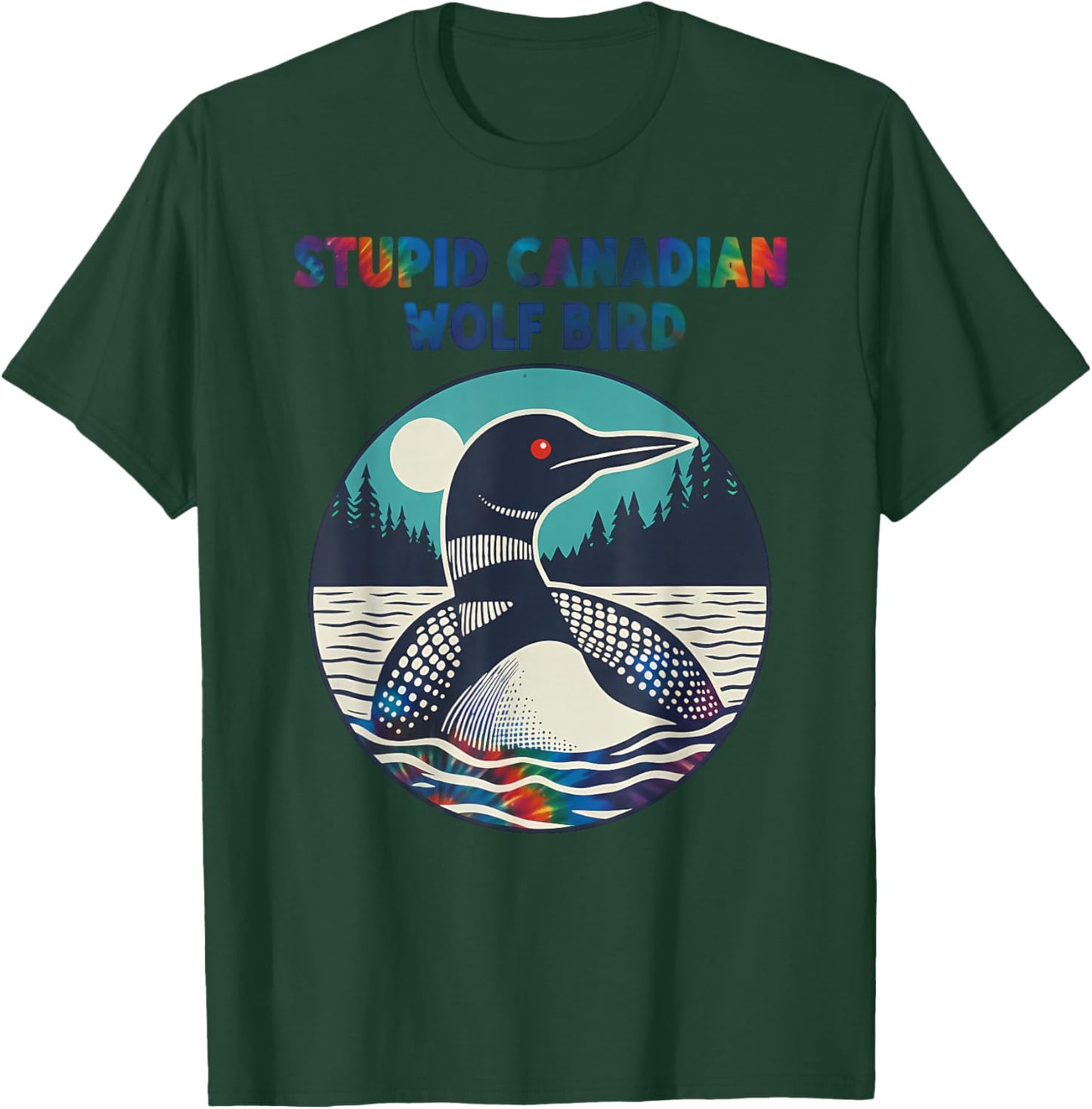 Vintage Stupid Canadian Wolf Funny Loon Bird Humor Quote T-Shirt - T-Shirt | Forest