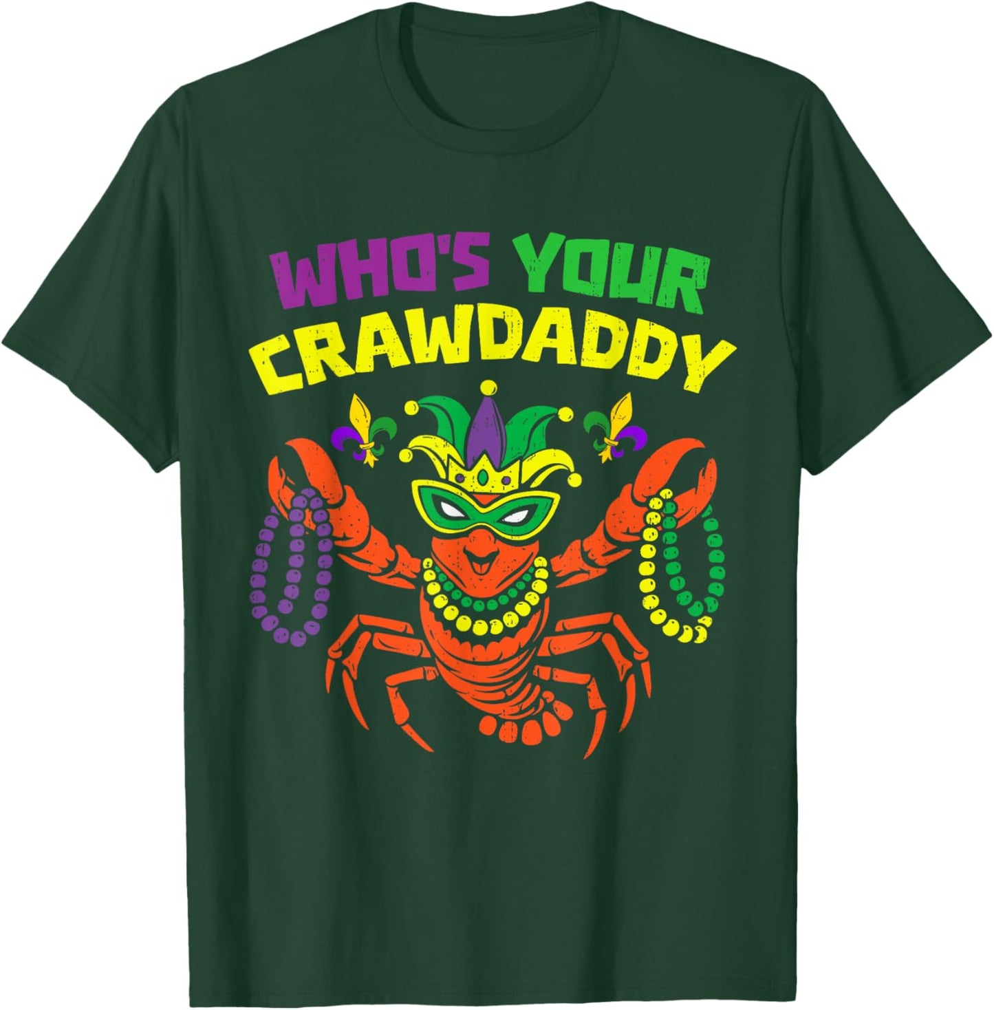 Whos Your Crawdaddy Mardi Gras Crawfish Men Women Boys Kids T-Shirt - T-Shirt | Forest
