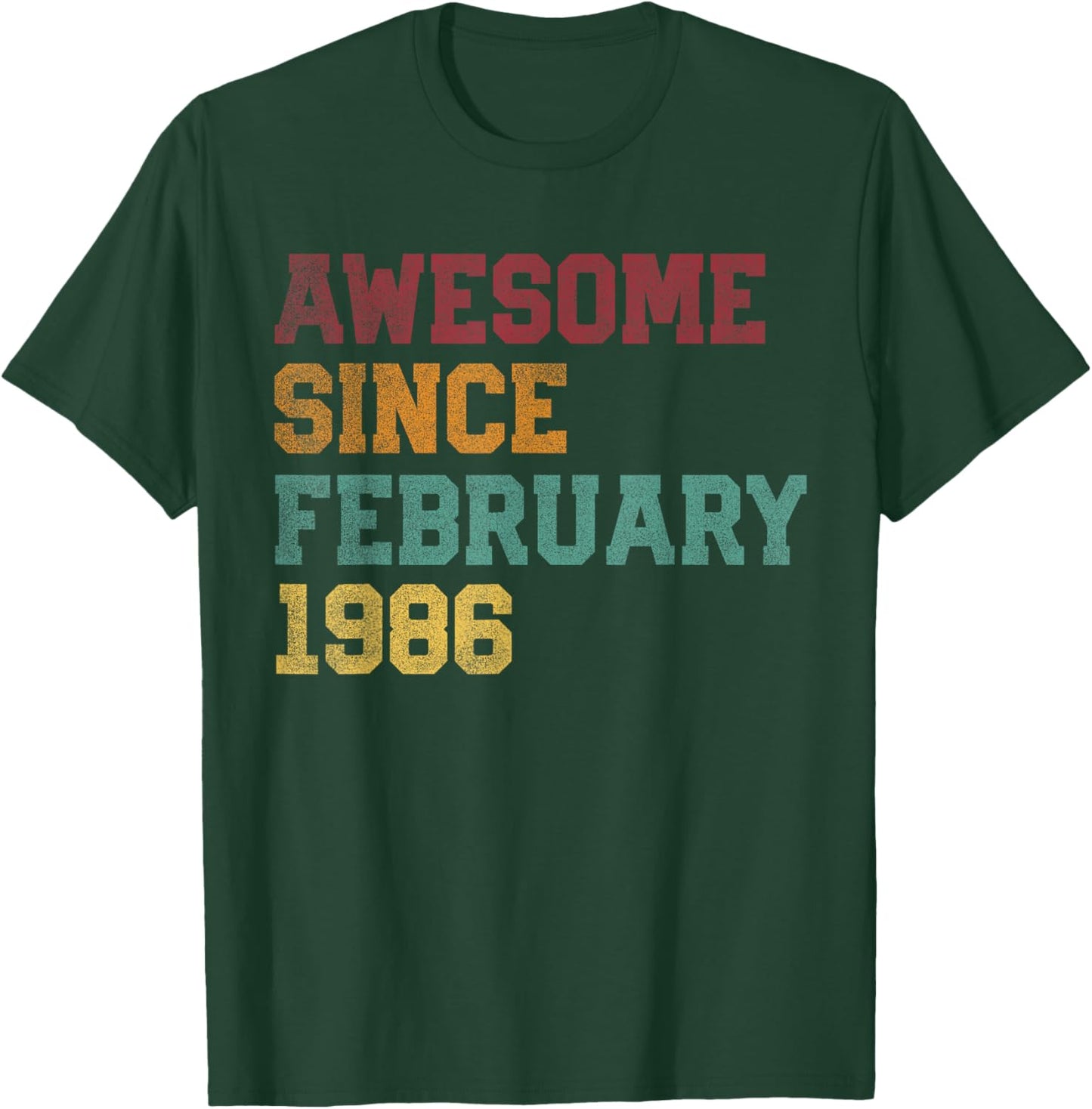 Awesome Since February 1986 40th Birthday 40 Years Old T-Shirt - T-Shirt | Forest