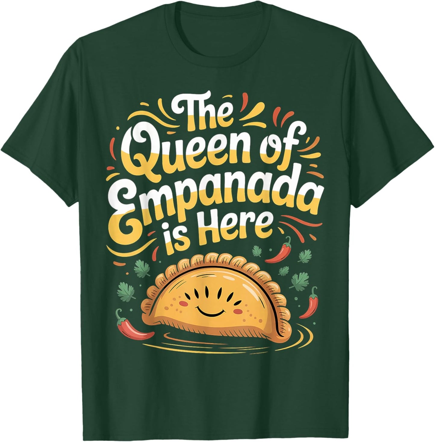 The Queen of Empanada is Here Food Mexican Cravings T-Shirt - T-Shirt | Forest