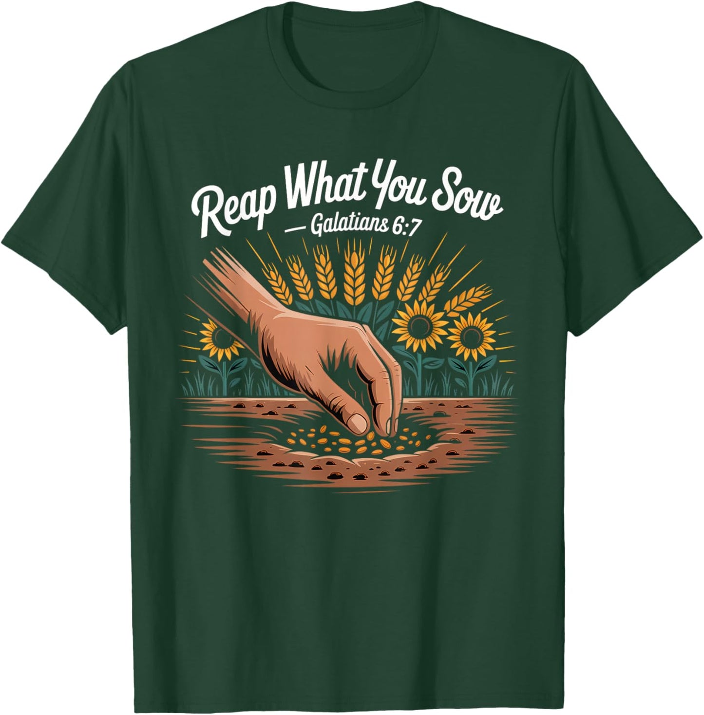 Reap What You Sow Galatians Bible Verse T-Shirt - T-Shirt | Forest