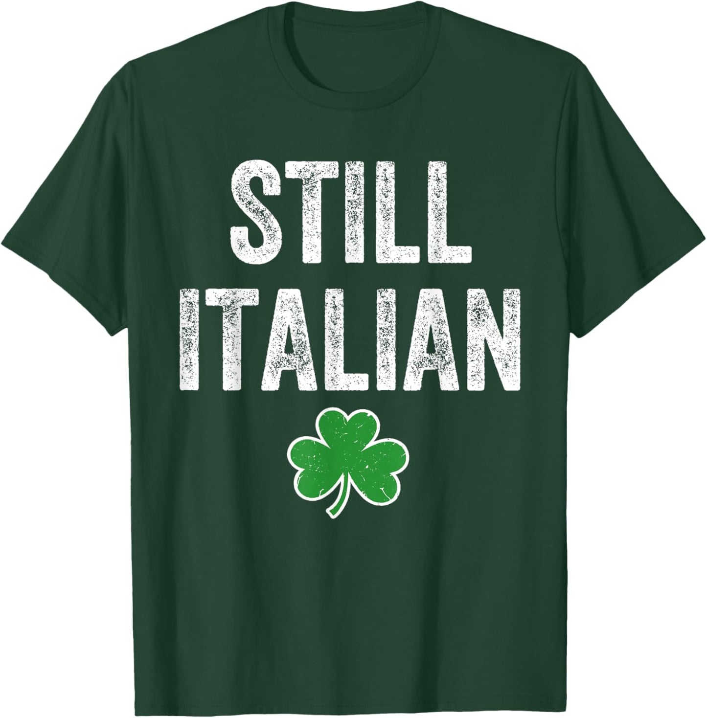 Still Italian Irish Funny St Patricks Day Women Kids T-Shirt - T-Shirt | Forest