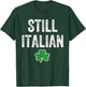 Still Italian Irish Funny St Patricks Day Women Kids T-Shirt - T-Shirt | Forest