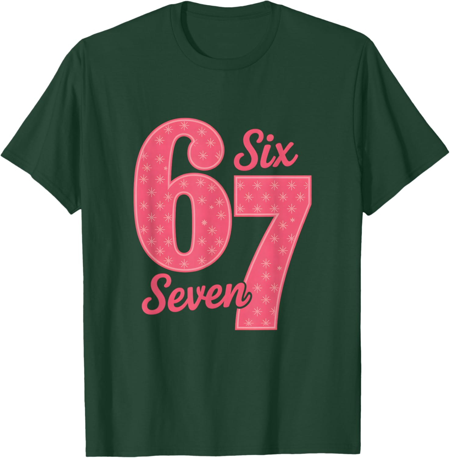 Fun Six Seven 6 7 Meme Design T-Shirt - T-Shirt | Forest