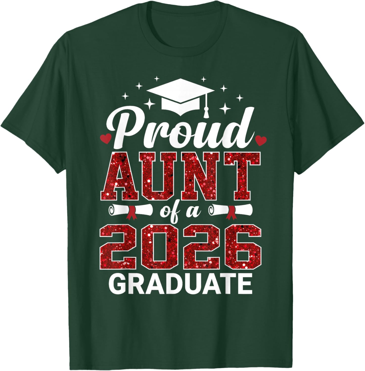 Proud Aunt of A 2026 Graduate Class of Graduation Senior T-Shirt - T-Shirt | Forest
