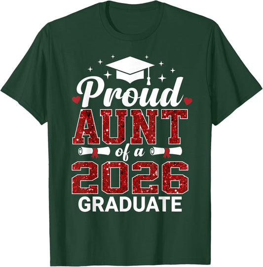 Proud Aunt of A 2026 Graduate Class of Graduation Senior T-Shirt - T-Shirt | Forest