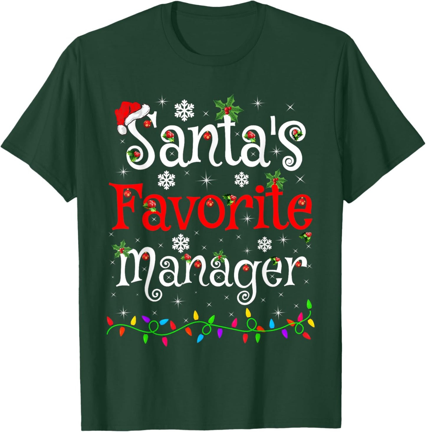 Santa Favorite Manager Christmas Family Lights Funny Xmas T-Shirt - T-Shirt | Forest