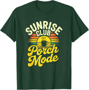 Sunrise Club Porch Mode Coffee Morning Relaxing Vibes T-Shirt - T-Shirt | Forest