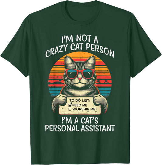 Not Crazy Cat Person Personal Assistant Funny Men Women Kids T-Shirt - T-Shirt | Forest