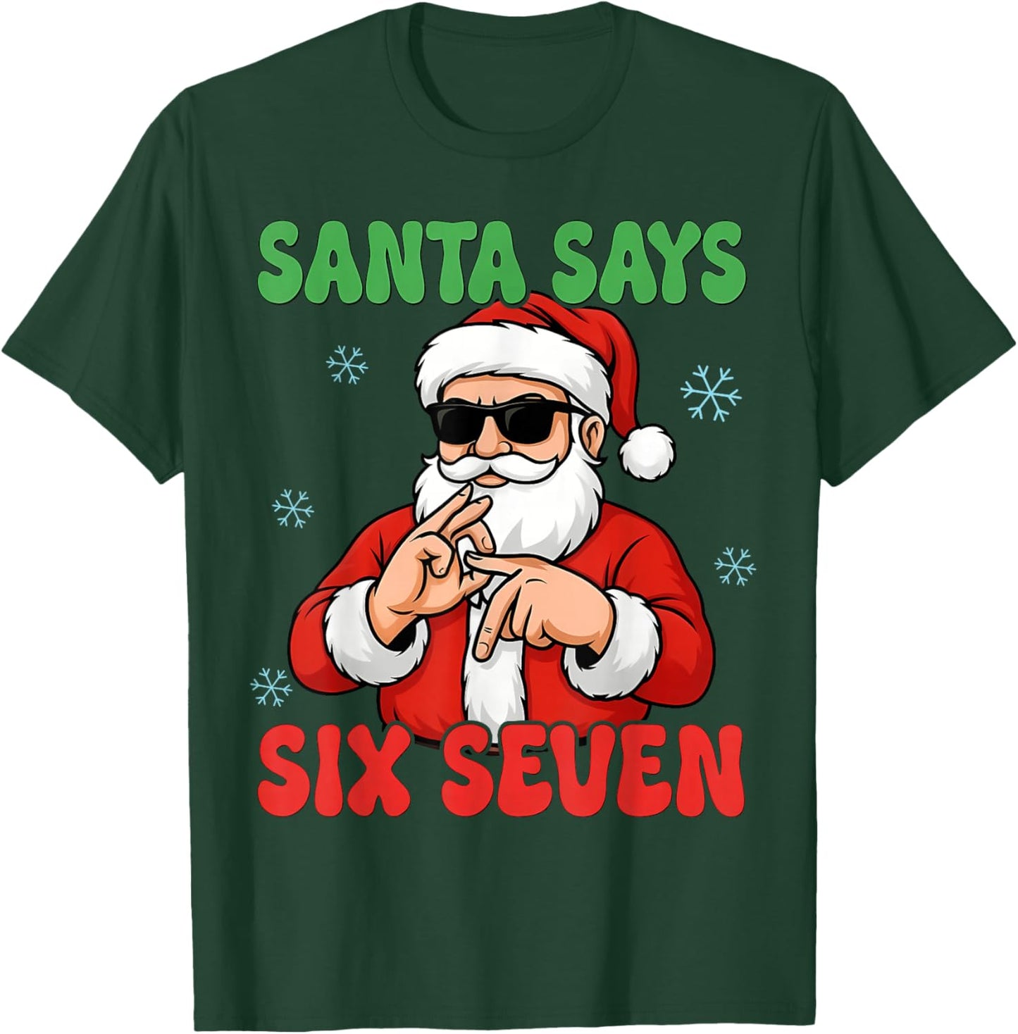 Christmas Santa Says Six Seven Hands Sign Funny 6 7 Meme T-Shirt - T-Shirt | Forest