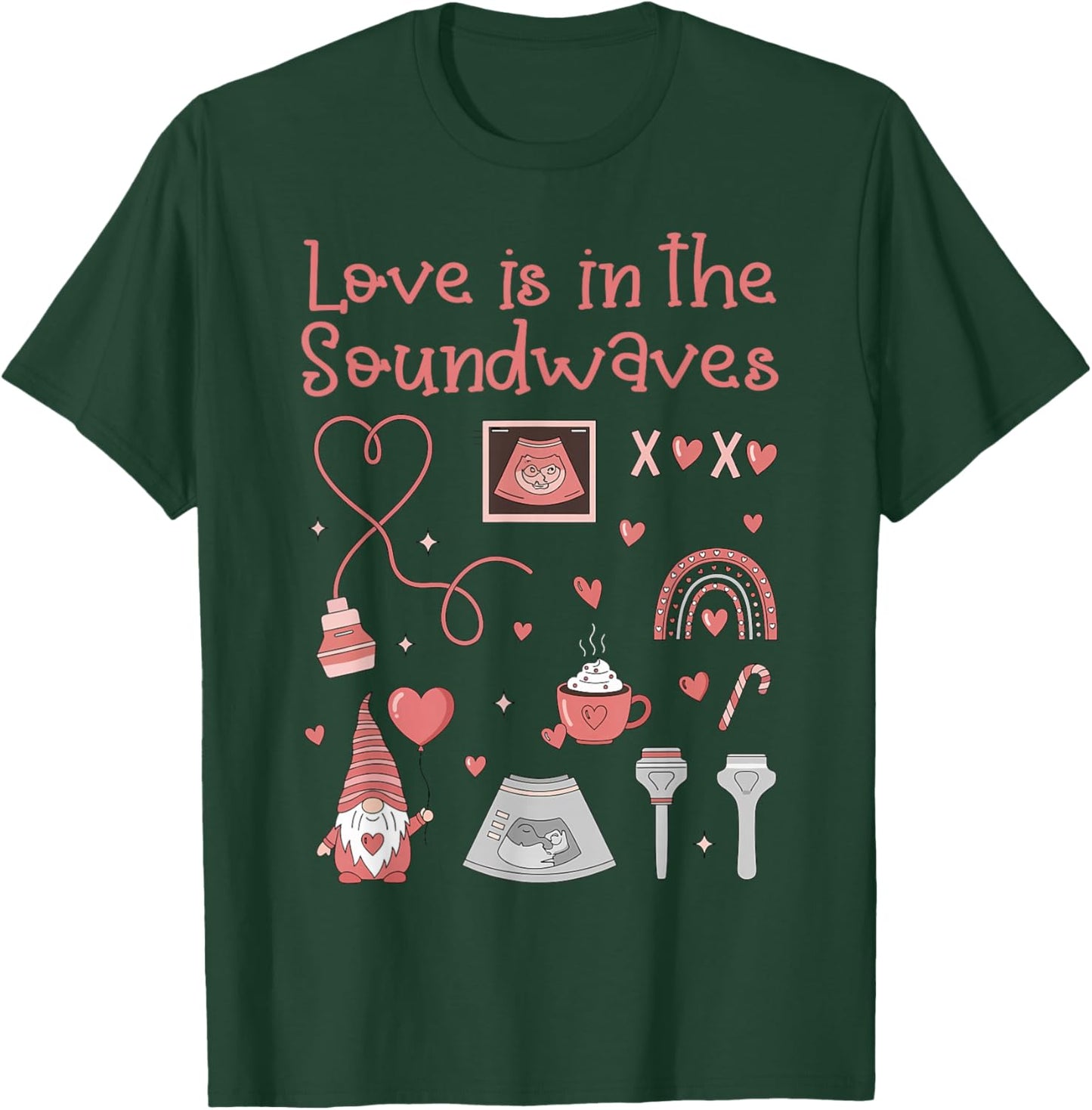 Ultrasound Technologist Valentine Sonographers T-Shirt - T-Shirt | Forest