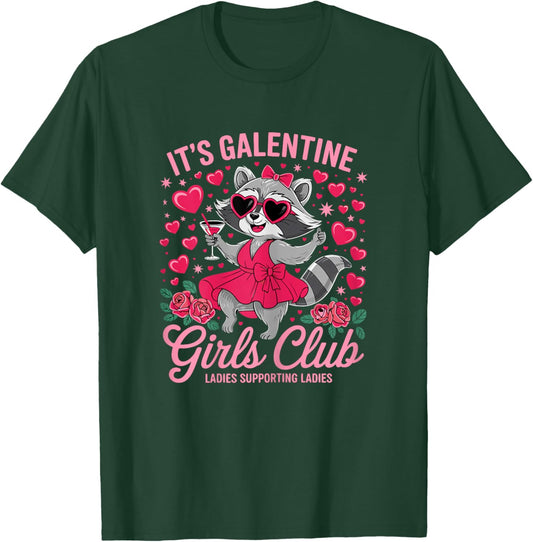 Galentine Girls Club Raccoon Ladies Supporting Ladies Women T-Shirt - T-Shirt | Forest