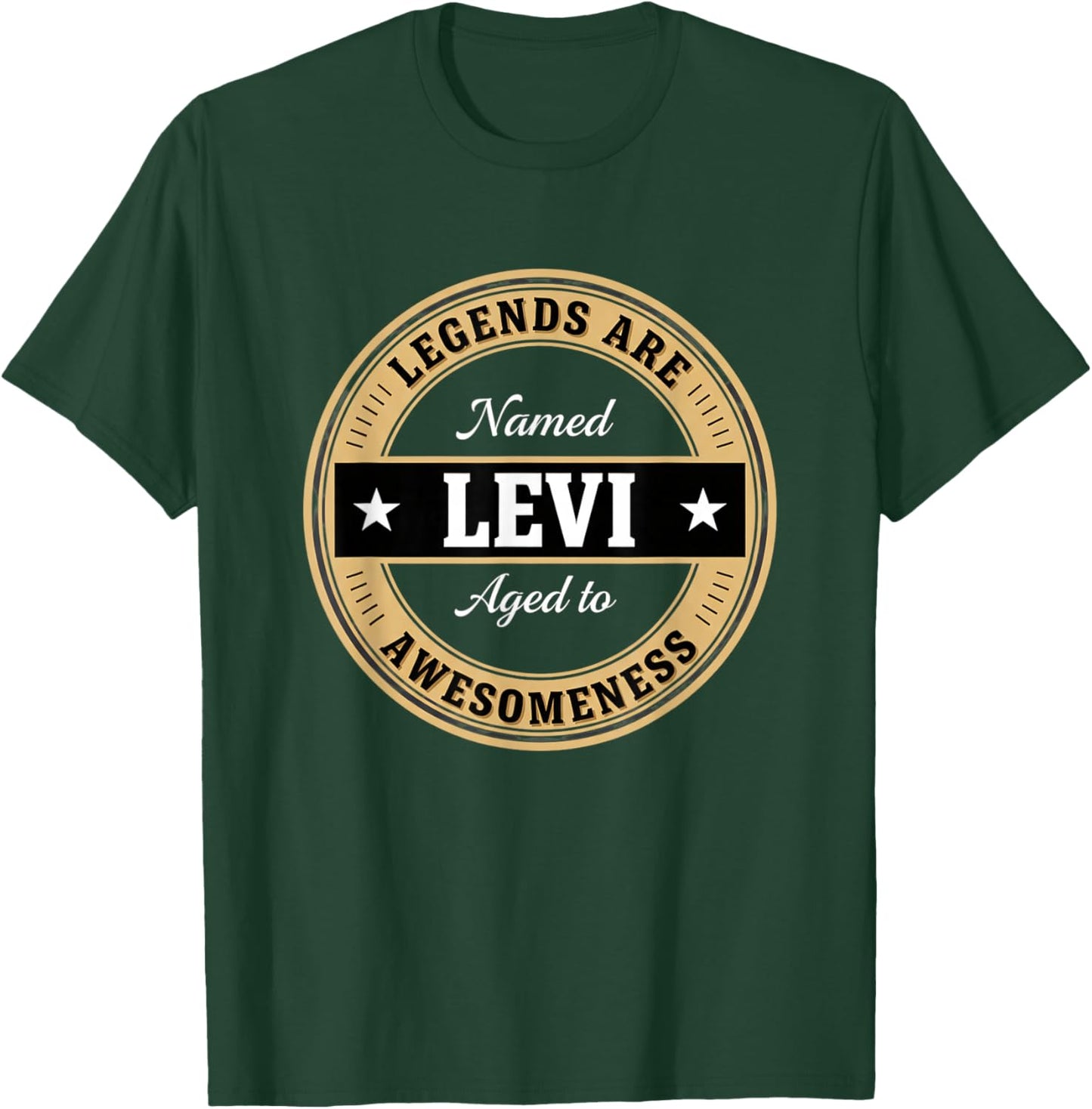 Legends are Named Levi Aged to Awesomeness Funny Men Novelty T-Shirt - T-Shirt | Forest