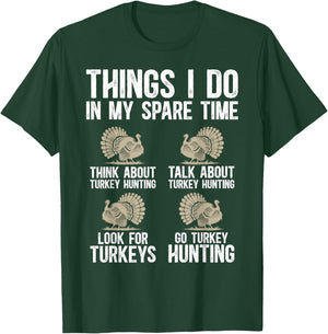Things I Do Turkey Hunting Lover Turkey Hunter T-Shirt - T-Shirt | Forest