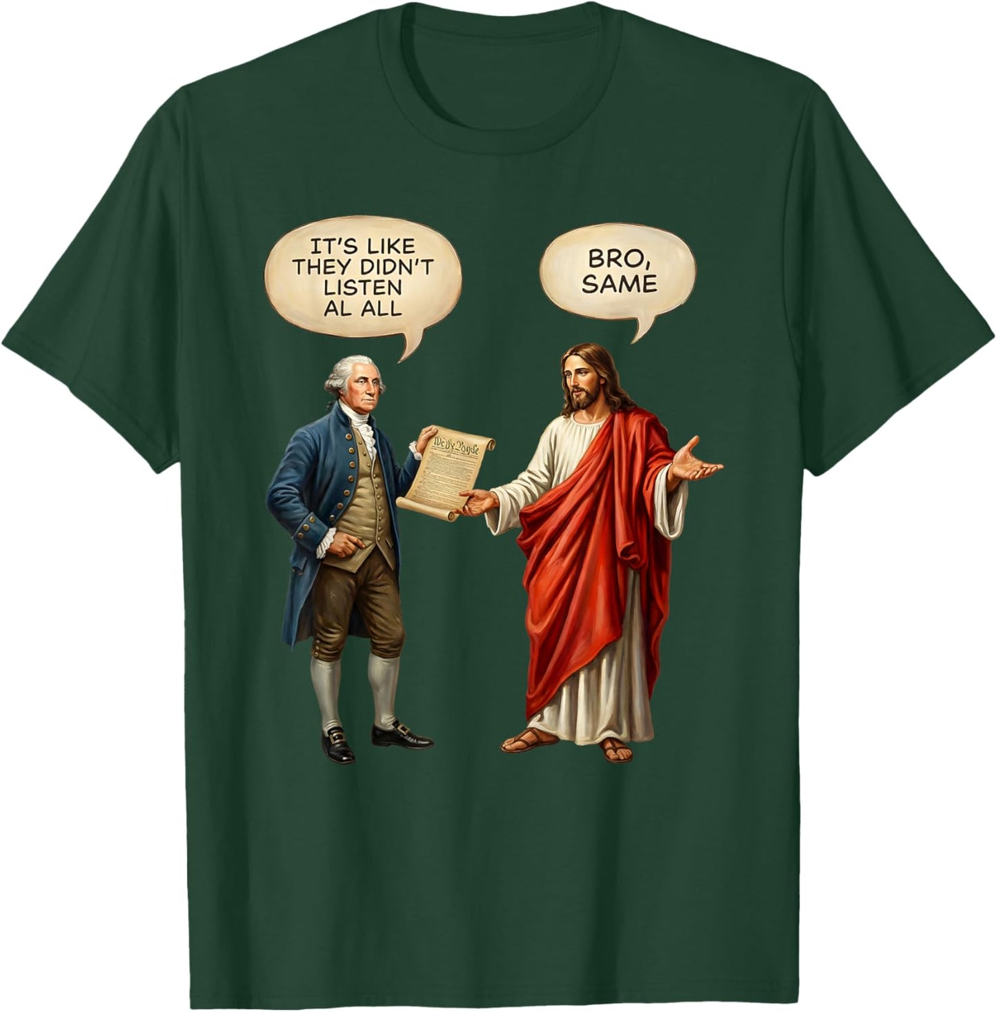 George Washington and Jesus It's Like They aren't Even T-Shirt - T-Shirt | Forest