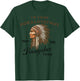 Indigenous I'm Chief Pokalotatwat from The Tribe (ON Back T-Shirt - T-Shirt | Forest
