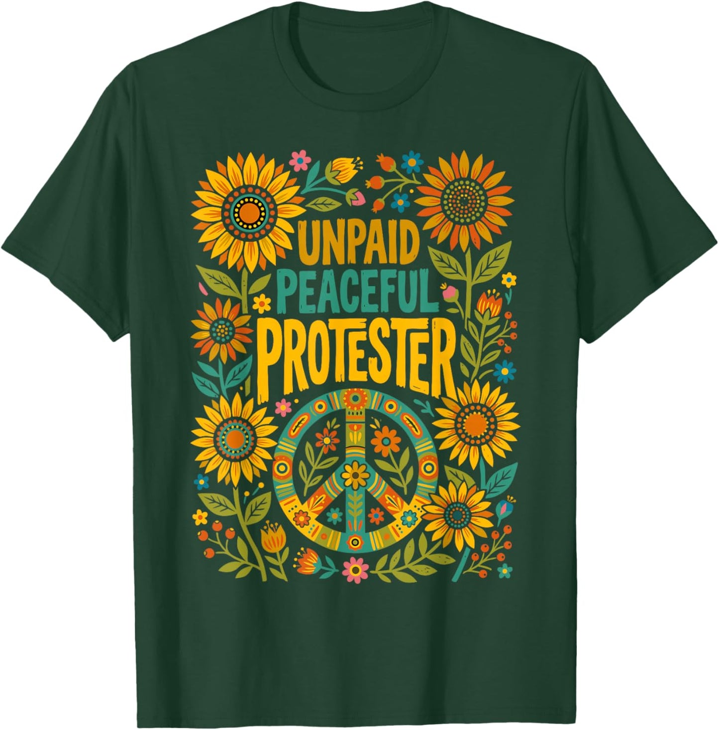 Retro Unpaid Peaceful Protester Vintage Floral Peace T-Shirt - T-Shirt | Forest