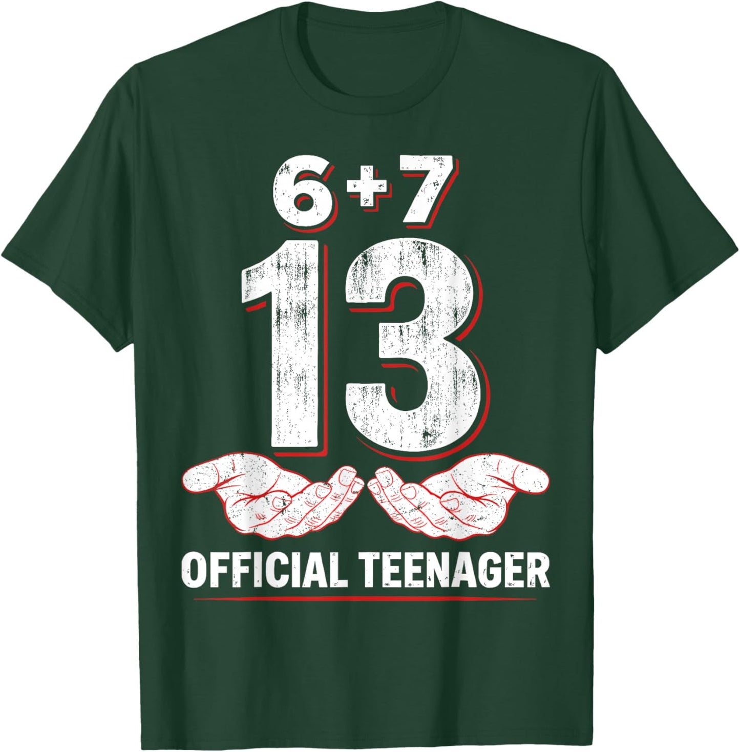 Teenager 13th Birthday 6+7 = 13 Year Old Boys Girls Funny 67 T-Shirt - T-Shirt | Forest