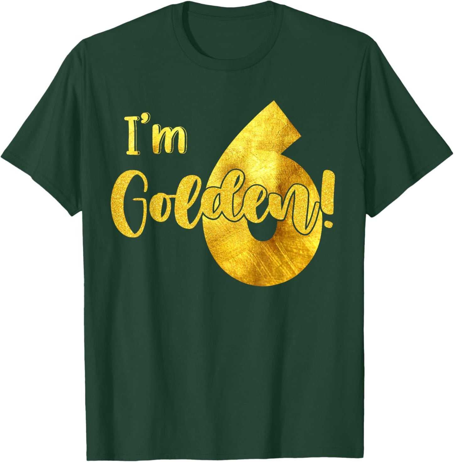 I'm 6th Golden Birthday 6 Year Old Bday Kids Groovy T-Shirt - T-Shirt | Forest