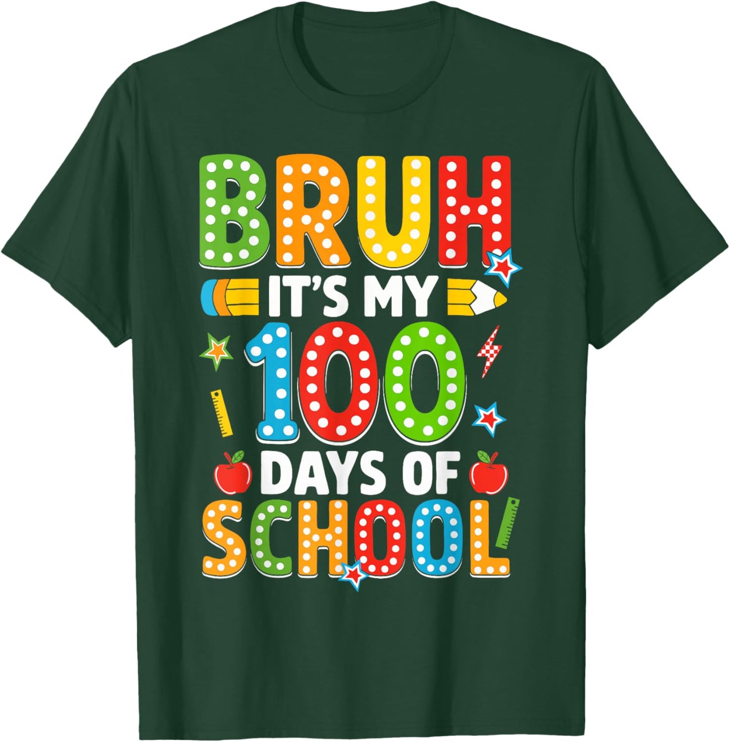 Bruh Its My 100 Days of School Funny Boys Kids 100th Day T-Shirt - T-Shirt | Forest