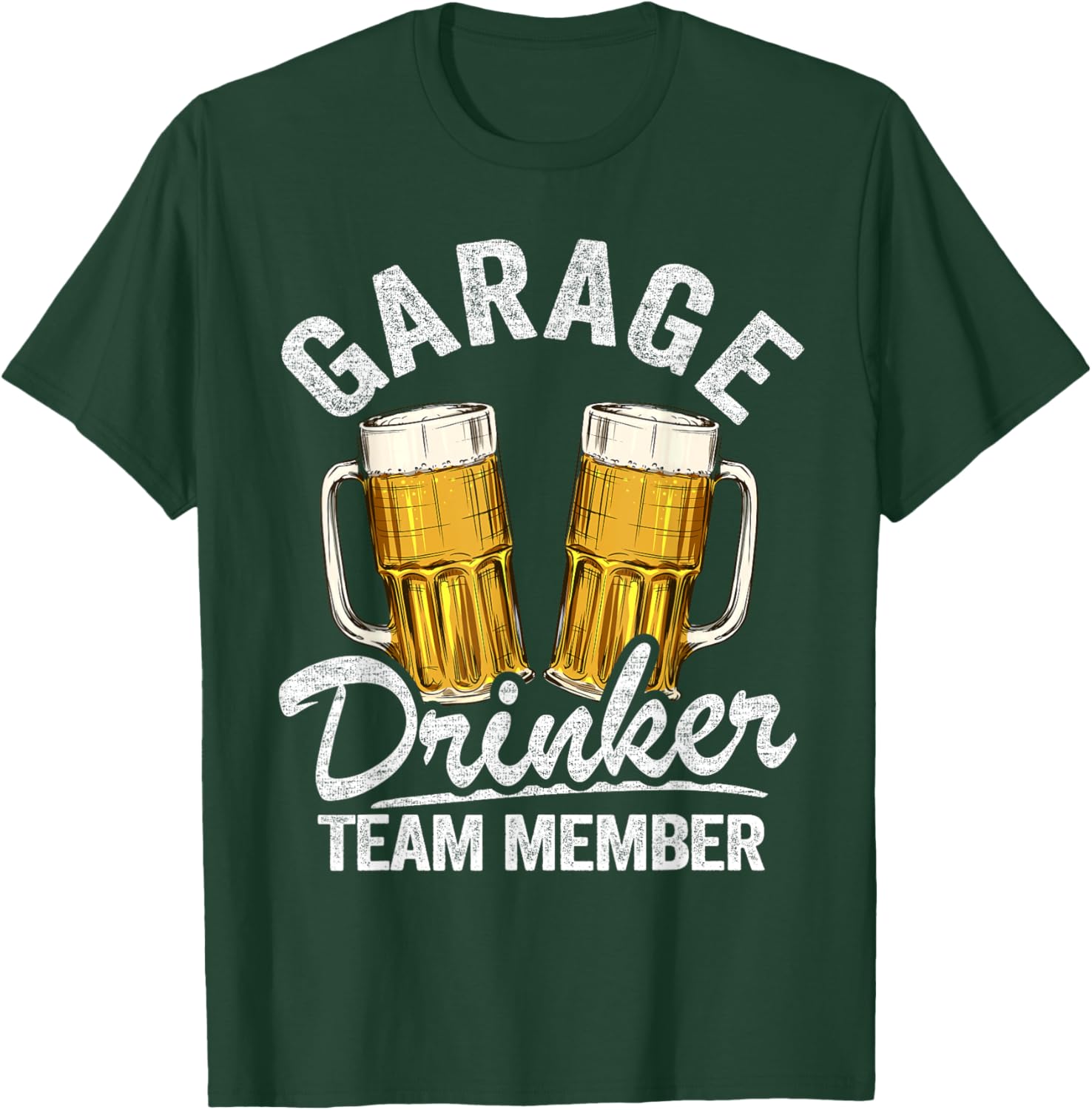 Garage Drinker Team Member Day Drinking Dad Beer T-Shirt - T-Shirt | Forest