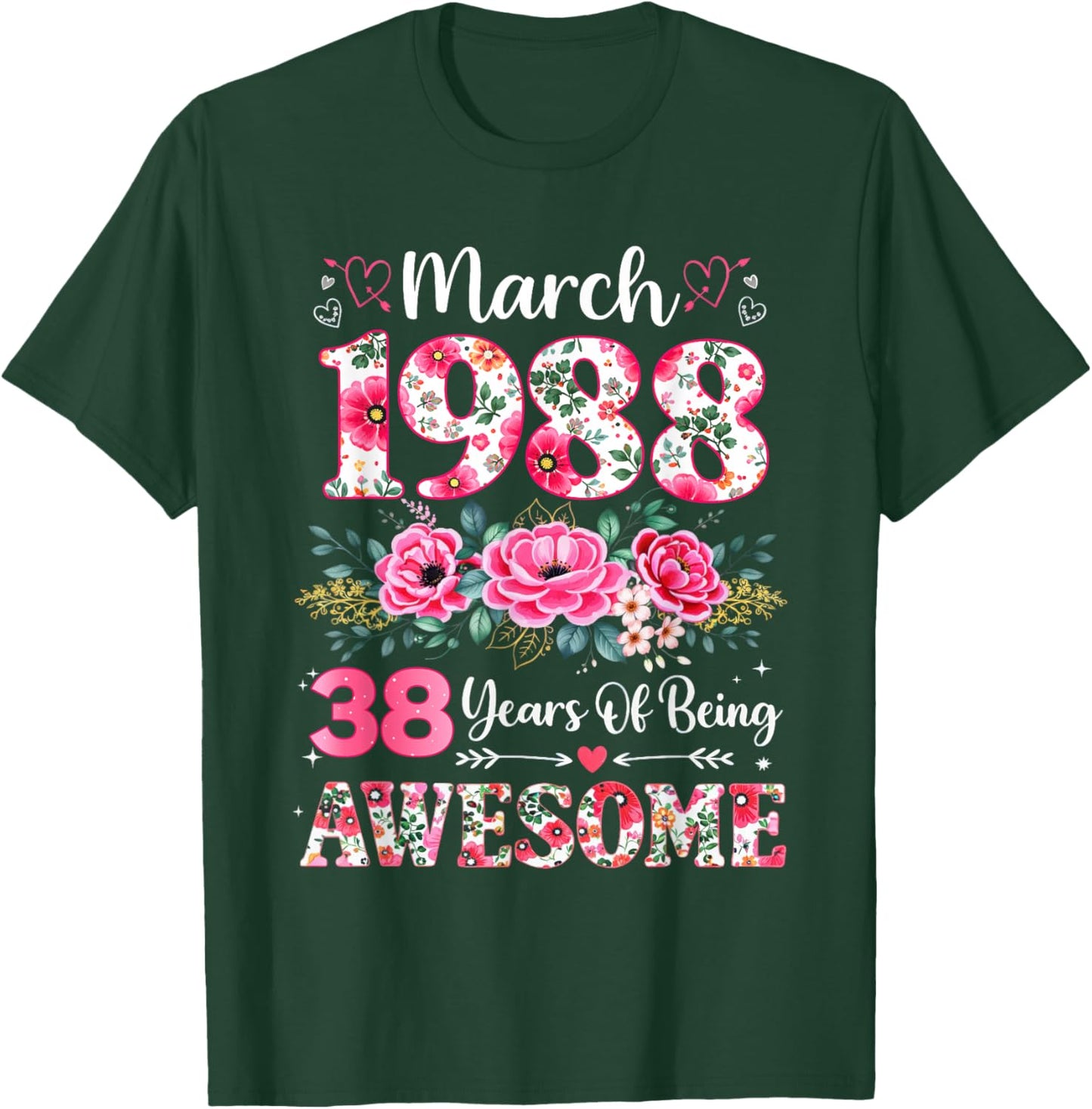 Floral March 1988 38-Year-Old 38th Birthday Women 38 Years T-Shirt - T-Shirt | Forest