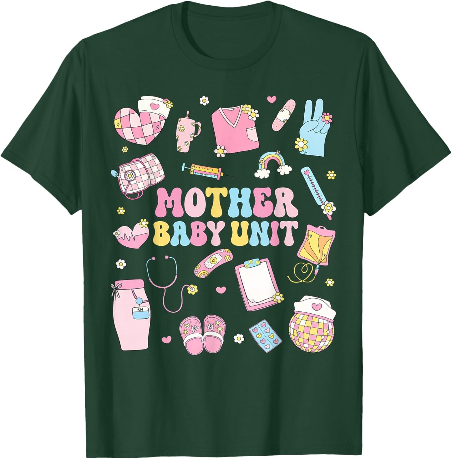 Mother Baby Unit Mother Baby Nurse T-Shirt - T-Shirt | Forest