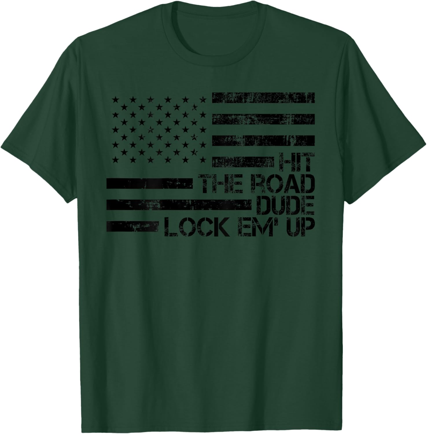 Retro Hit The Road Dude Lock em' Up American Flag (On Back) T-Shirt - T-Shirt | Forest