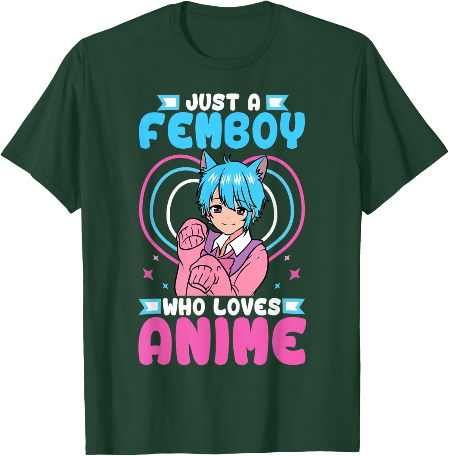 Just A Femboy Who Loves Anime Crossdressing T-Shirt - T-Shirt | Forest