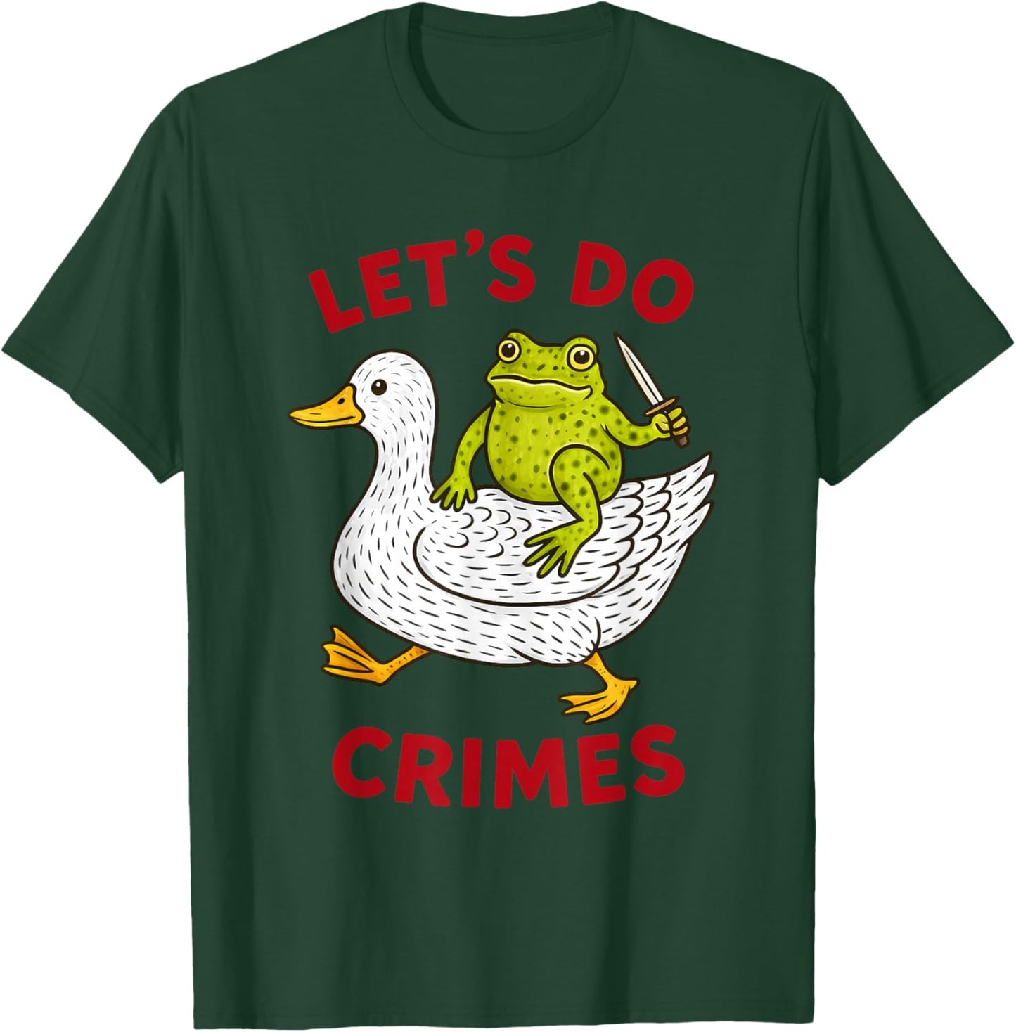 Let’s Do Crimes Chaos Funny Frog Goose Meme T-Shirt - T-Shirt | Forest