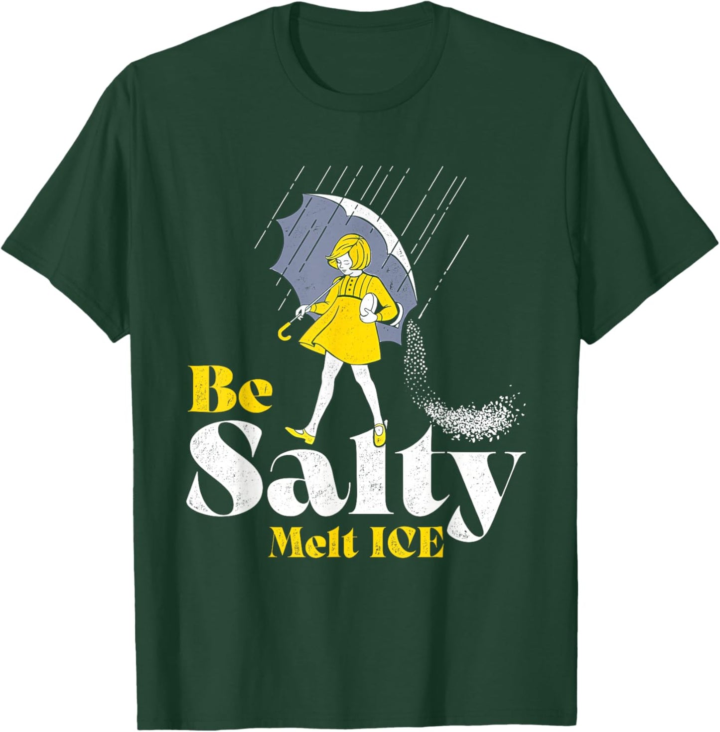 Be Salty Melt ICE Vintage Funny Men Women T-Shirt - T-Shirt | Forest