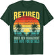 Funny Retired Under New Management See Wife for Details T-Shirt - T-Shirt | Forest