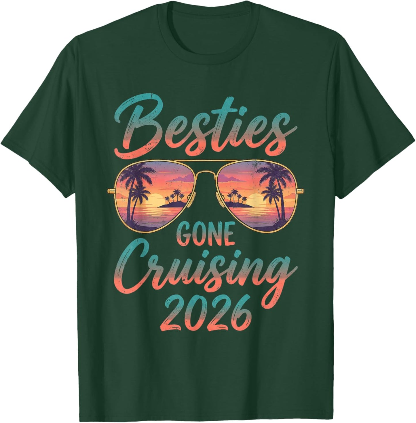 Besties Gone Cruising 2026 T-Shirt - T-Shirt | Forest