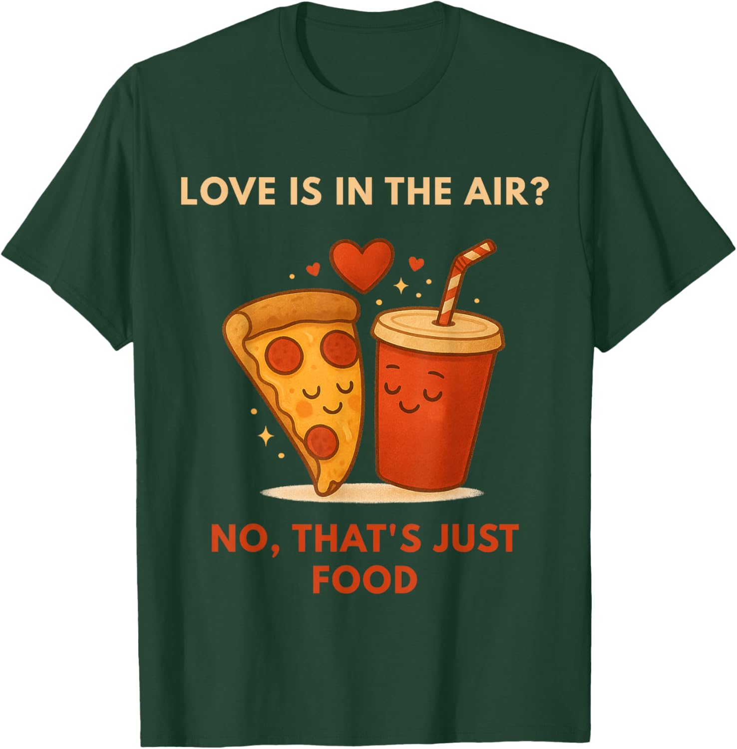 Funny Anti-Valentine Pizza Lover - Love is in The Air T-Shirt - T-Shirt | Forest