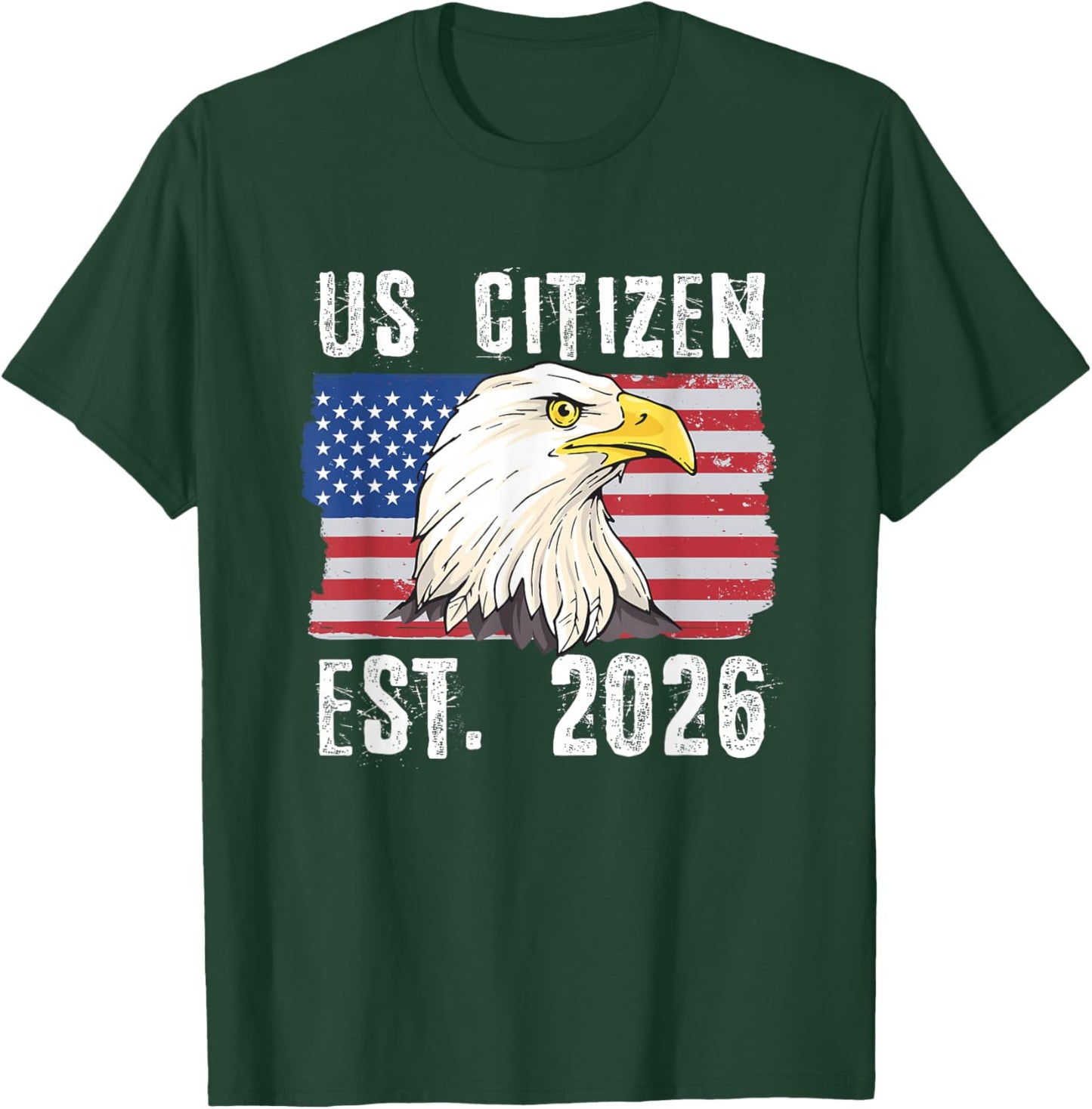 US Citizen Est. 2026 Citizenship New USA Citizen T-Shirt - T-Shirt | Forest
