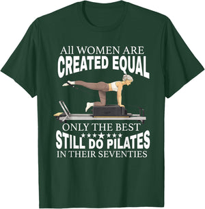 All Women are Created only the Best Still do Pilates in 70s T-Shirt - T-Shirt | Forest