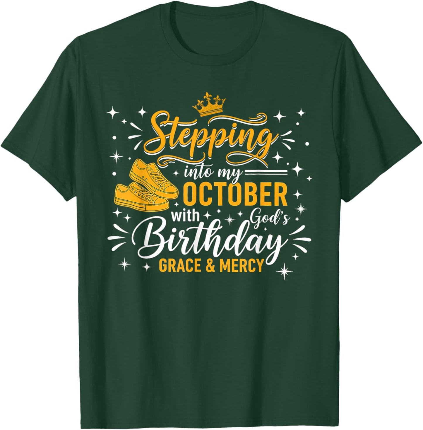 Women Stepping Into My October Birthday with God Grace Mercy T-Shirt - T-Shirt | Forest