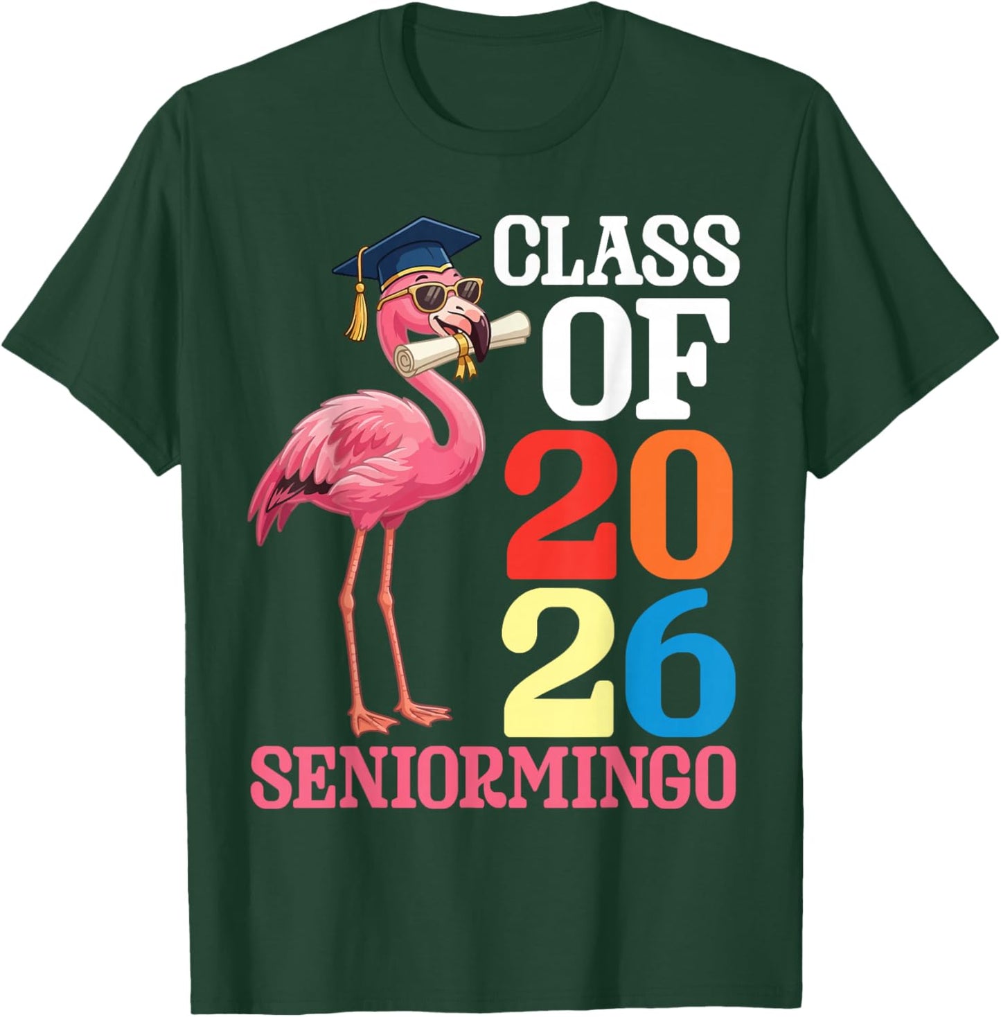 Flamingo Seniormingo Class of 2026 Senior Graduation Day T-Shirt - T-Shirt | Forest