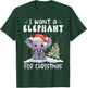I Want A Elephant for Christmas Santa Hat Funny Xmas T-Shirt - T-Shirt | Forest