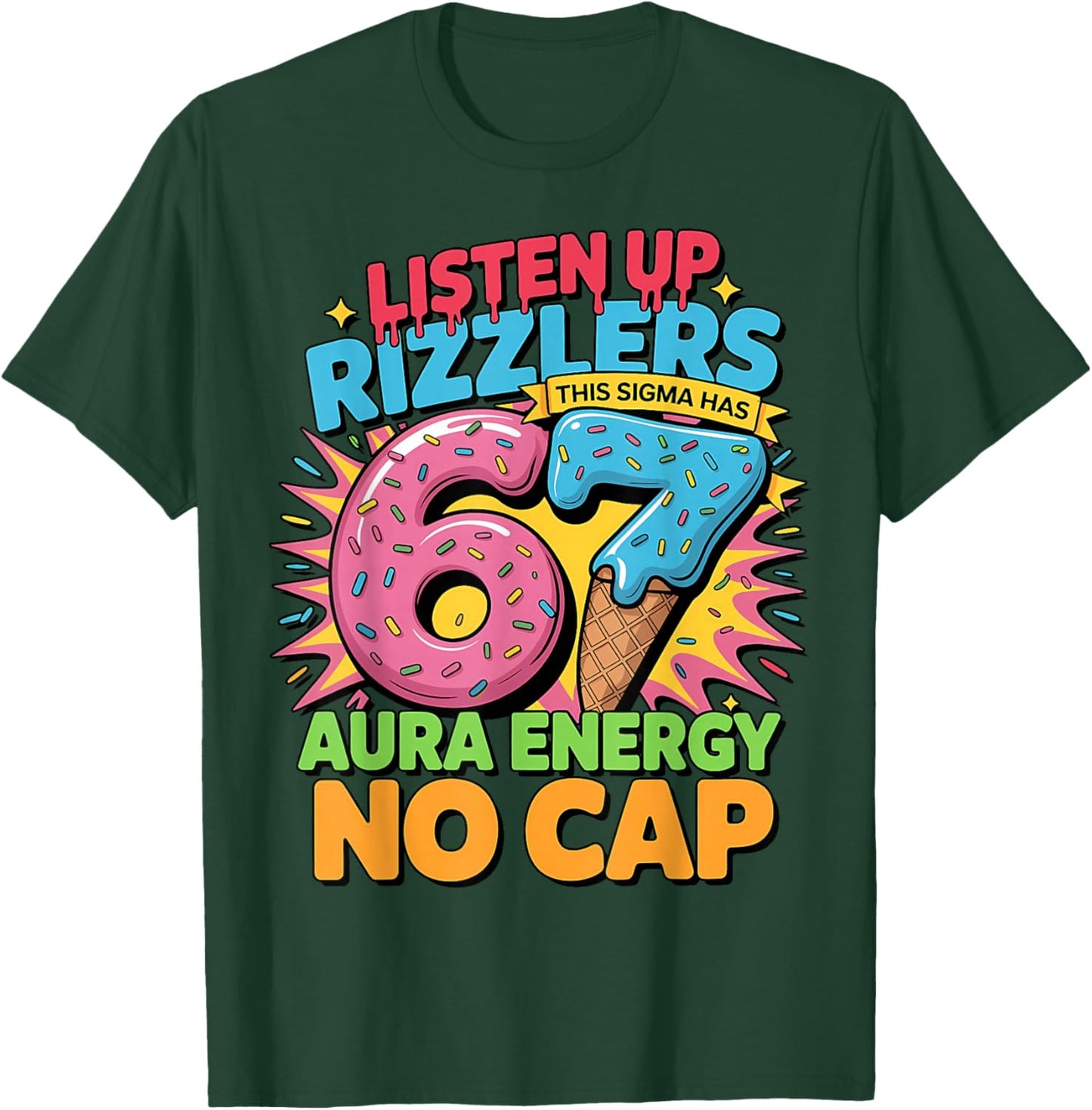 Listen Up Rizzlers This Sigma Has 67 Aura Energy No Cap T-Shirt - T-Shirt | Forest