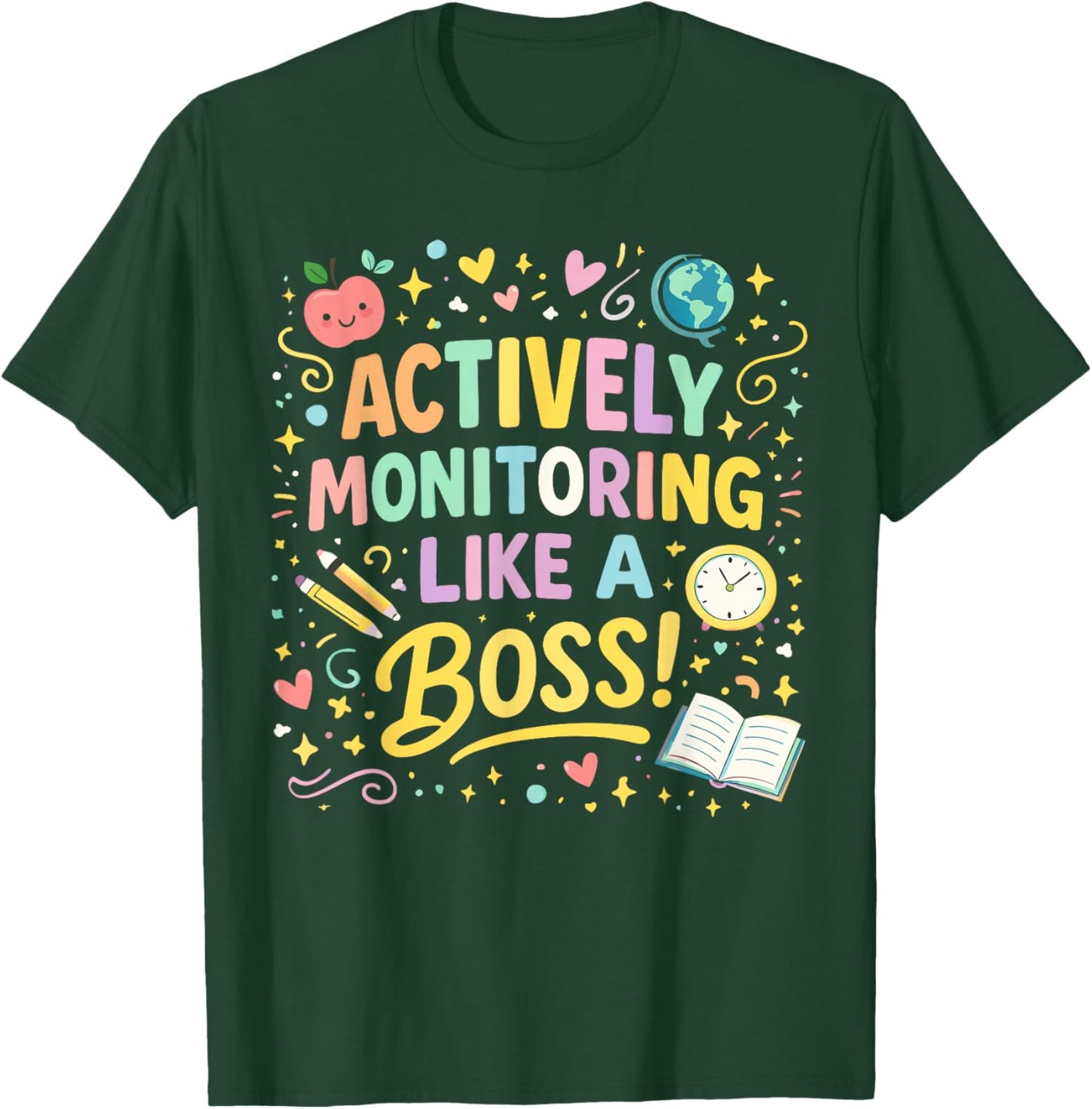 Actively Monitoring Like A Boss Shirt State Testing Teacher T-Shirt - T-Shirt | Forest