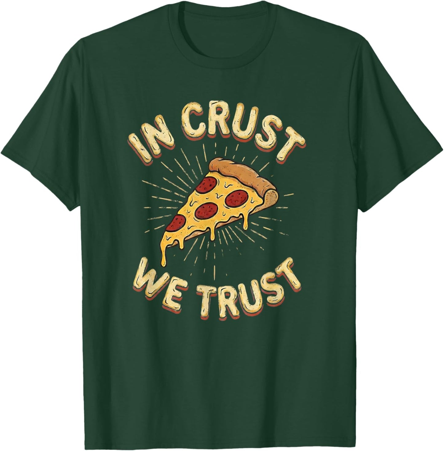 in Crust We Trust Retro Cheesy Pizza Lover Vintage Humor T-Shirt - T-Shirt | Forest
