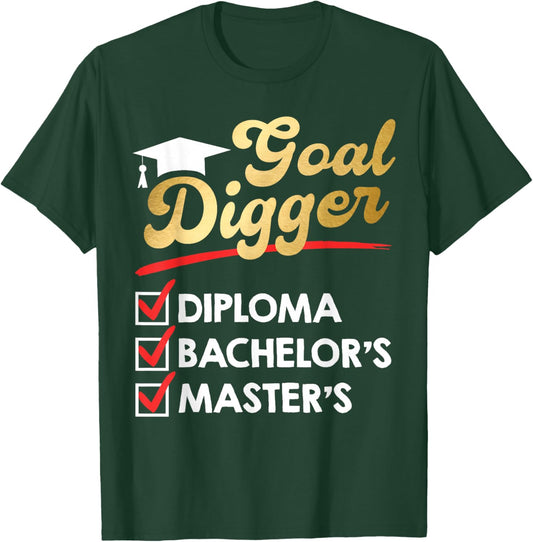 Master's Degree Goal Digger Diploma Bachelor's Master's T-Shirt - T-Shirt | Forest