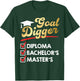 Master's Degree Goal Digger Diploma Bachelor's Master's T-Shirt - T-Shirt | Forest